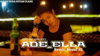 Dj Novel XL || Ade Ella