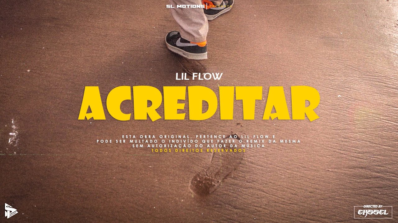 Lil Flow - Acreditar [Official Music Video]