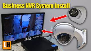 Reolink NVR Security Camera Install in a Business - Things to Know by LifeHackster 11,060 views 1 month ago 14 minutes, 46 seconds