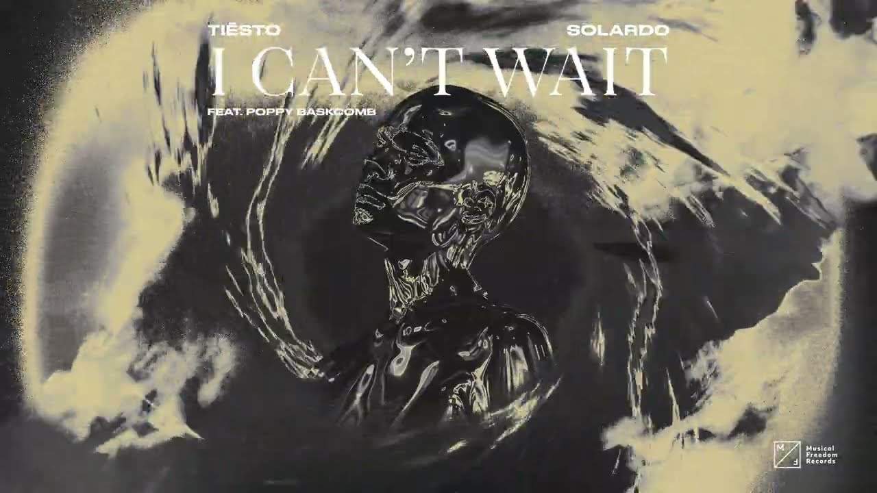 ⁣Tiësto & Solardo - I Can’t Wait ft. Poppy Baskcomb (Official Audio)