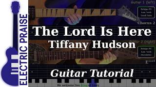 The Lord Is Here - Tiffany Hudson | Electric Guitar Playthrough (With TABS)