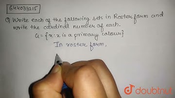 Write each of the following sets in Roster form and write the cardinal number of each . G = {x: ...