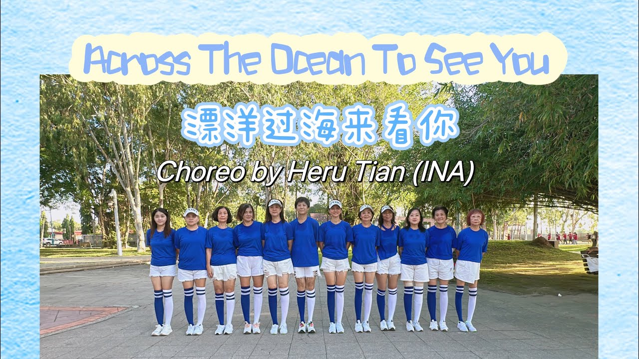 Across The Ocean To See You …漂洋过海来看你…Choreographed by Heru Tian (INA)..
