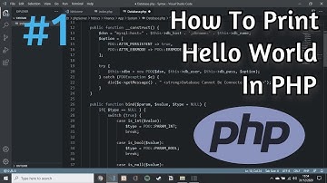 How To Setup And Print Hello World In PHP - PHP Tutorial #1