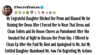 My Ungrateful Daughter Ditched Her Prom and Blamed Me for Ruining Her Dress After I Forced Her to...