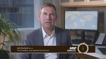 MNP Minute - Has your tax strategy gone global?