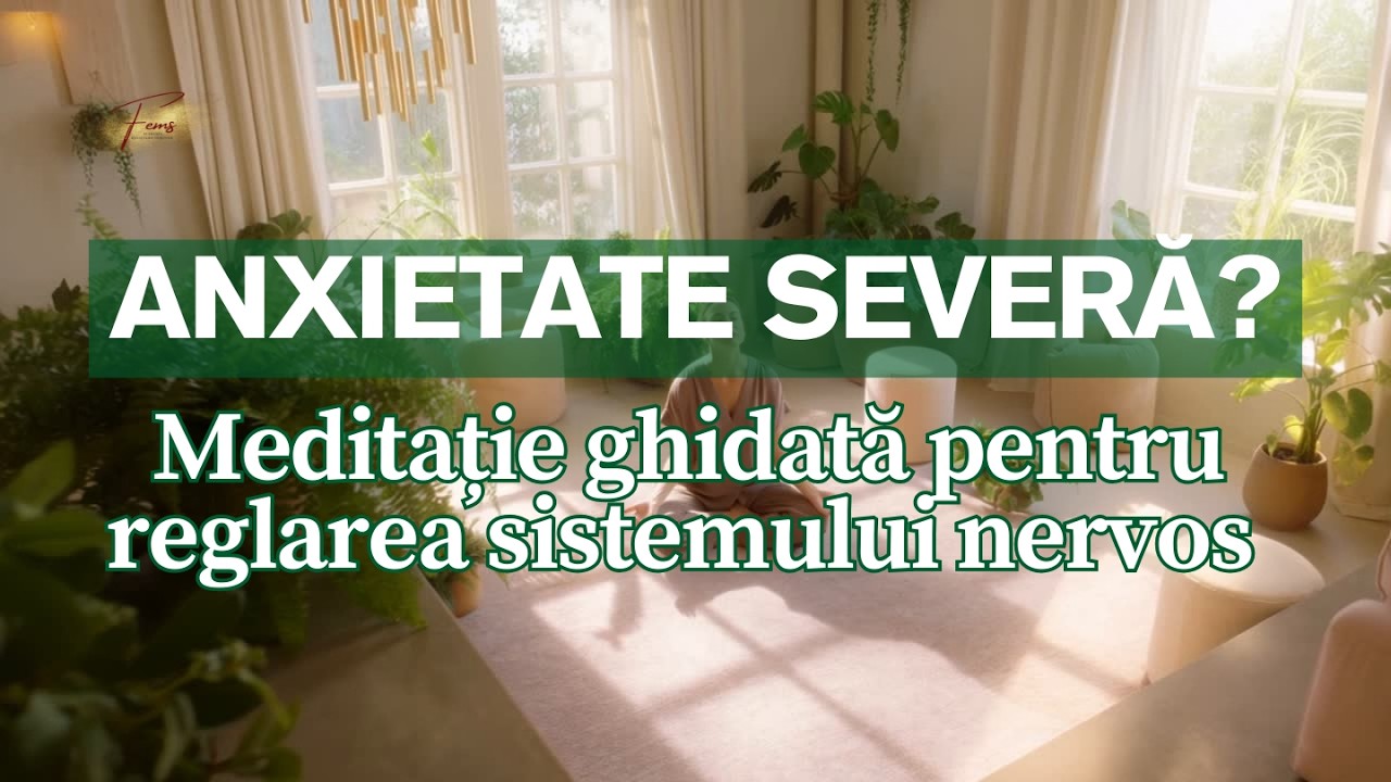 Anxietate severă? Meditație ghidată  pentru reglarea sistemului nervos (vindecare profundă)
