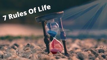 7 Cardinal Rules to Lead a Happy Life. Seven Rules of Life
