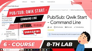 Pub/Sub: Qwik Start - Command Line | Tamil Tutorial | Naan Muthalvan | Time 2 Tech | #Time2Tech