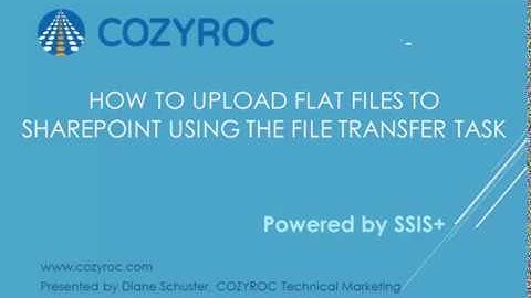 Upload files to SharePoint. SSIS File Transfer task to Send files to Sharepoint service by COZYROC