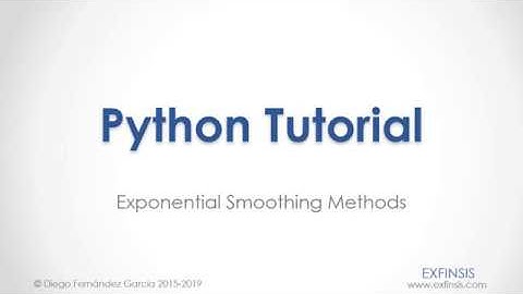 Python Tutorial. Exponential Smoothing Methods