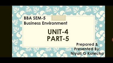 BBA SEM-5 Business Environment UNIT-4 PART-5