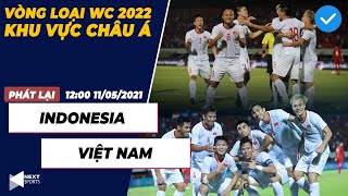 FULL BẢN ĐẸP | Indonesia - Việt Nam | Vòng loại World Cup 2022, thắng giòn giã ngay tại xứ Vạn Đảo
