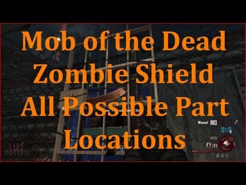 Mob Of The Dead Zombie Shield Parts All Spawning Locations Youtube