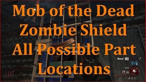 Mob of the Dead - Zombie Shield Parts: All Spawning Locations