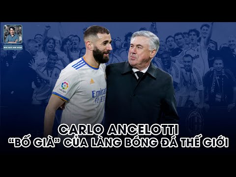 Carlo Ancelotti - "Bố già" của làng bóng đá thế giới | GÓC NHẬN ĐỊNH CÙNG NHÀ BÁO ANH NGỌC