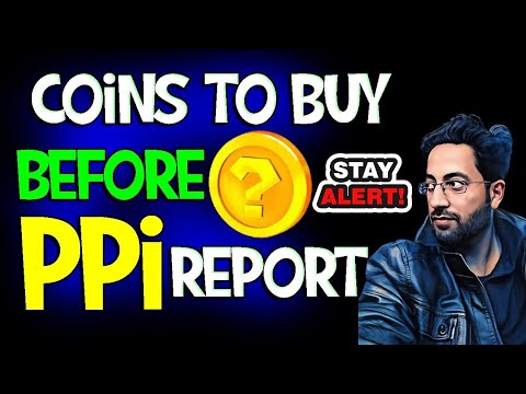 Which Crypto to Buy Now before PPI report ?
