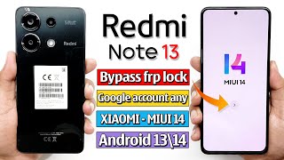 REDMI NOTE 13 FRP BYPASS MIUI 14✅ REDMI NOTE 13 GMAIL/GOOGLE ACCOUNT UNLOCK 2024✅ FRP BYPASS MIUI 14