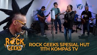 Rock Geeks Nge-punk Sampai Bawain Lagu Cinta -  Special HUT 11th KompasTV