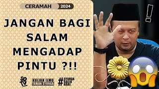 SYAMSUL DEBAT | JANGAN BAGI SALAM MENGADAP PINTU ?!!