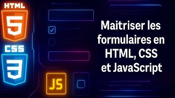 Maitriser les formulaires en HTML, CSS et Javascript [2]  - Préparation