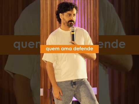 Quem ama, defende?