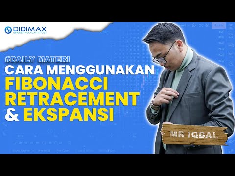 CARA MENGGUNAKAN FIBONACCI RETRACEMENT & EKSPANSI | Didimax Education
