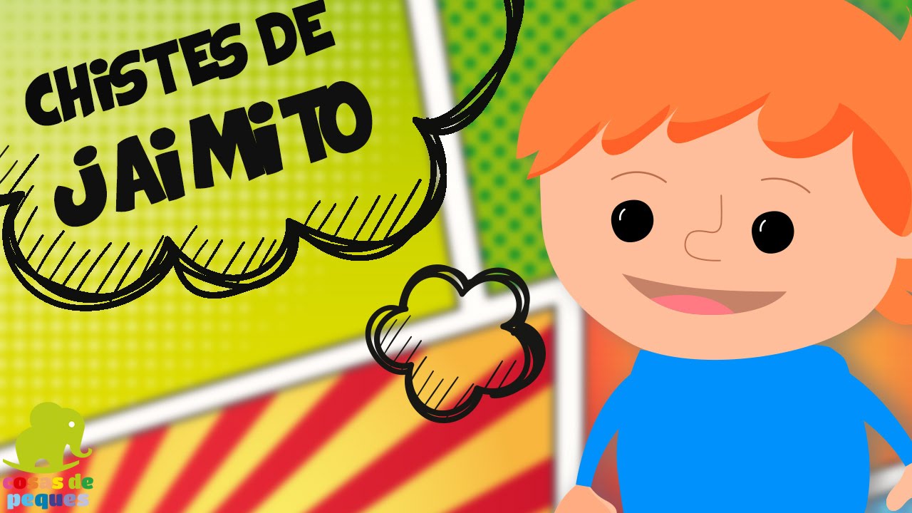 Chistes cortos de Jaimito para niños – Mejores chistes de Jaimito - Chistes  infantiles - thptnganamst.edu.vn