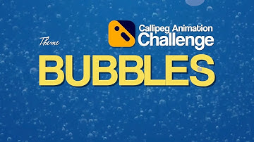 Callipeg "Bubbles" Animation Challenge #22 | July 2022
