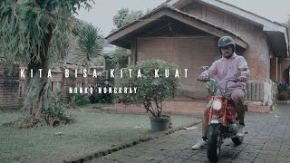 NONK'Q NONGKRAY - KITA BISA KITA KUAT (OFFICIAL MUSIC VIDEO)