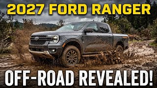 The 2027 Ford Ranger Gets a Major Upgrade — Here's Everything New