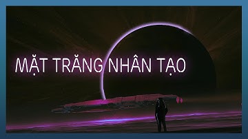 Mặt Trăng Là Vệ Tinh Nhân Tạo? | Error 404