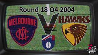 Melbourne vs Hawthorn Round 18 Final Quarter 2004