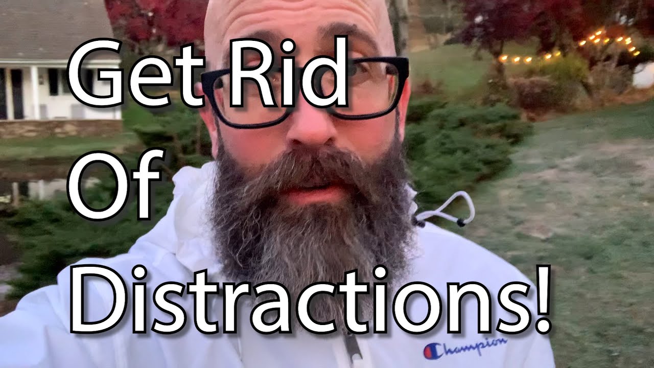 Get Rid of Distractions - YouTube