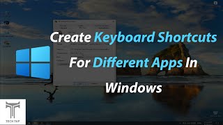 How to Create Keyboard Shortcuts For Different Apps In Windows! screenshot 4