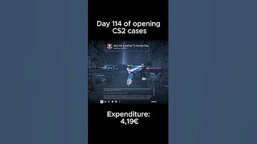 Day 114 of opening cs2 cases