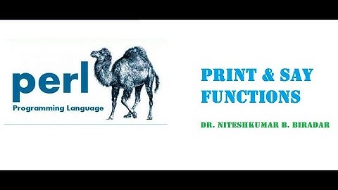 PERL ( print & say functions in Perl)