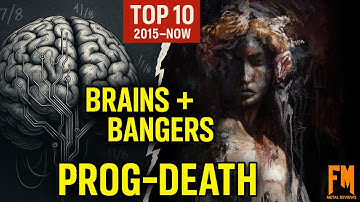 Top 10 Prog Death Albums With Brains and Bangers (2015–Today)