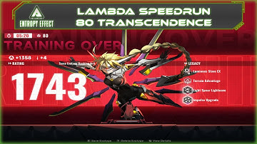 Lambda 80 Transcendence Speedrun [13:30 RTA / 5:20 IGT] | Blazblue Entropy Effect