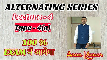 ALTERNATING SERIES || SEQUENCE & SERIES || BSC - 4TH SEM. || MATH.