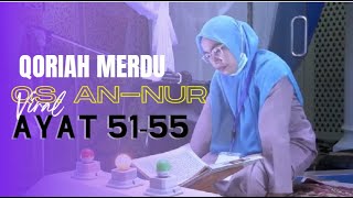 Qoriah Merdu Asal Batam (QS. An-Nur 51-55)
