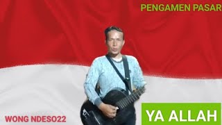 Download Lagu YA ALLAH - PENGAMEN PASAR ( SUARA MERDU ) MP3