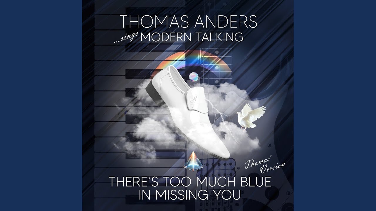 There's Too Much Blue in Missing You (Thomas' Version)