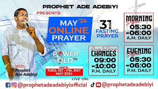 POWER AS OF OLD '24 DAY 13 Morning WITH PROPHET ADE ADEBIYI 13-05-2024