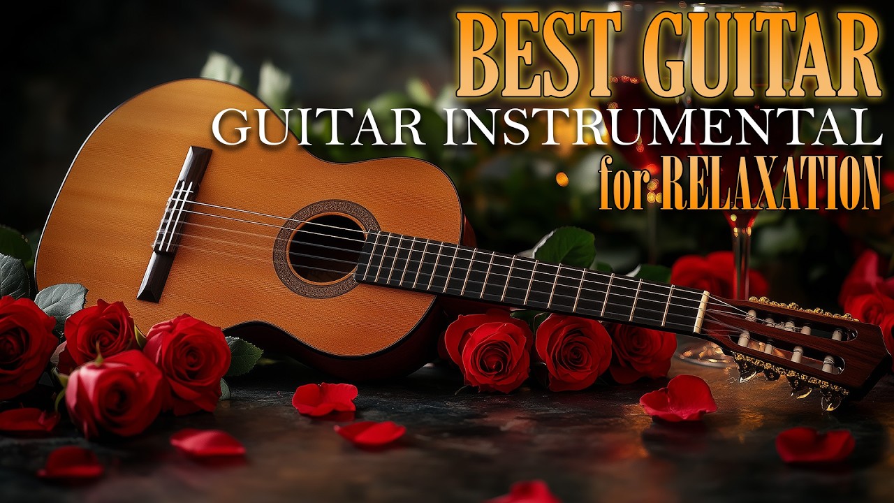Relaxing Romantic Guitar Sounds Improve Restful Sleep, Tender Love Songs Soothe Your Mood