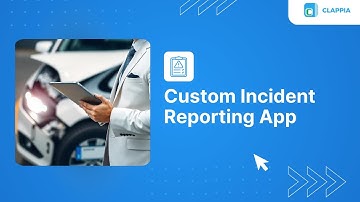 Custom Incident Reporting App ● Clappia Use Cases ● No-Code Low-Code Platform