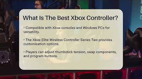 What Is The Best Xbox Controller? - Video Gamers Vault