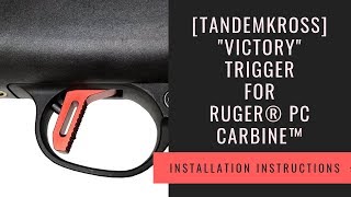 TANDEMKROSS - "Victory" Trigger for Ruger® PC Carbine™ - Install Instructions