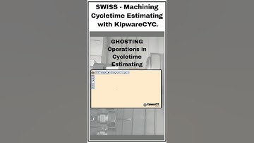 Estimating Machining Cycletime  For Swiss Type CNC With Kipware Software