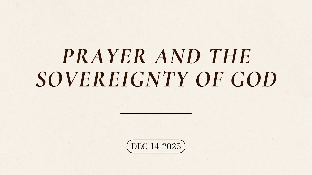 Prayer and the Sovereignty of God II | Romans 11:33-36 | Pastor David Oluwadara